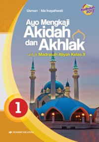 Image of Ayo mengkaji Akidah dan Akhlak kelas X