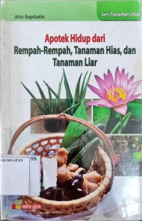 Apotek Hidup dari Rempah-Rempah, Tanaman Hias dan Tanaman Liar