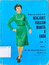 Menjahit Pakaian Wanita & Anak Jillid 2