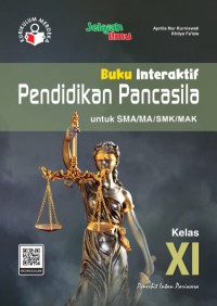 Buku Interaktif Pendidikan Pancasila untuk SMA/MA/SMK/MAK Kelas XI