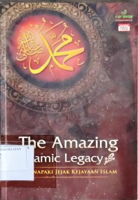 The Amazing Islamic Legacy