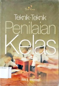 Teknik-Teknik Penilaian Kelas