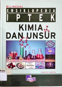 Bilingual Ensiklopedia IPTEK Kimia dan Unsur