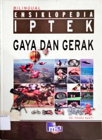 Bilingual Ensiklopedia IPTEK Gaya dan Gerak