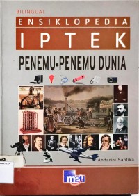 Bilingual Ensiklopedia IPTEK Penemu-Penemu Dunia