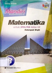 Mandiri Matematika untuk SMA/MA kelas XII (kel. Wajib)