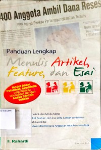 Panduan Lengkap Menulis Artikel, Feature, dan Esai
