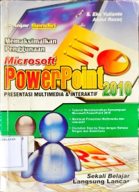 Memaksimalkan Penggunaan Microsoft PowerPoint 2010
