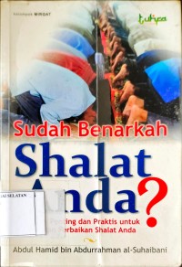 Sudah Benarkah Shalat Anda ?