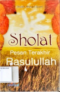 Sholat Pesan Terakhhir Rasulullah