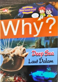 Why? Deep Sea-Laut Dalam
