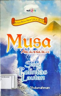 Musa' Alaihissalam Sang Pelintas Lautan