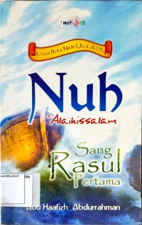 Nuh 'Alaihissalam Sang Rasul Pertama
