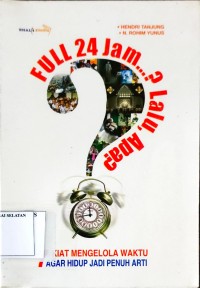 Full 24 Jam ? Lalu,Apa?