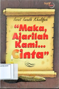 Maka Ajarilah Kami Cinta