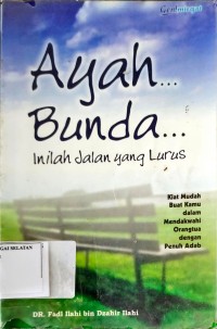 Ayah Bunda... Inilah Jalan yang Lurus