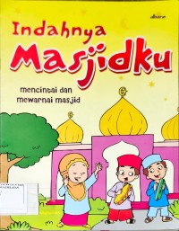 Indahnya Mesjidku