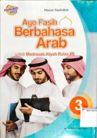 Image of Ayo Fasih Berbahasa Arab untuk Madrasah Aliyah kelas XII