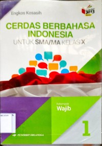 Image of Cerdas Berbahasa Indonesia untuk SMA/MA kelas X