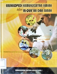 Ensiklopedi Kemukjizatan Ilmiah dalam Al-Qur'an dan Sunah Jilid 7 :  Kemukjijatan Tentang Kedoteran I