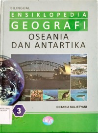 Bilingual Ensiklopedia Geografi Oseania dan Antartika