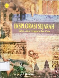 Eksplorasi Sejarah India, Asia Tenggara dan Cina