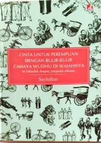 Cinta untuk Perempuan dengan Bulir-Bulir Cahaya Wudhu di Wajahnya