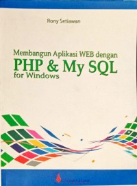 Membangun Aplikasi WEB dengan PHP & My SQL for Windows