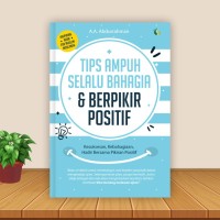 Tips Ampuh Selalu Bahagia & Berpikir Positif