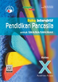 Buku Interaktif Pendidikan Pancasila untuk SMA/MA/SMK/MAK Kelas X Kurikulum Merdeka