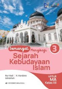 Image of Semangat Mengkaji Sejarah Kebudayaan Islam 3 Kelas XII